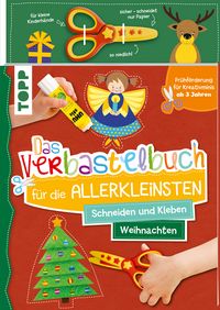 Produktbild: Das Verbastelbuch f&uuml;r die Allerkleinsten. Schneiden und Kleben. Weihnachten. Mit Schere