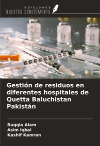 Produktbild: Gesti&oacute;n de residuos en diferentes hospitales de Quetta Baluchistan Pakist&aacute;n