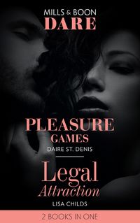 Produktbild: Pleasure Games / Legal Attraction: Pleasure Games / Legal Attraction (Legal Lovers) (Mills & Boon Dare)