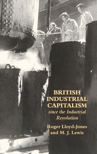 Produktbild: British Industrial Capitalism Since The Industrial Revolution