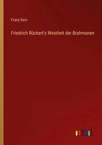 Produktbild: Friedrich R&uuml;ckert's Weisheit der Brahmanen