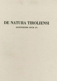 Bild vom Artikel De Natura Tirolensi. Kufsteiner Buch vom Autor Heinz Janetschek