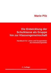 Produktbild: Die Entwicklung der Schulklasse als Gruppe hin zur Klassengemeinschaft