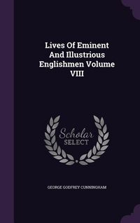 Produktbild: Lives Of Eminent And Illustrious Englishmen Volume VIII