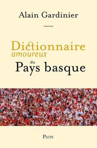 Produktbild: Dictionnaire amoureux du Pays basque