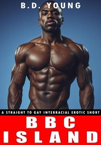 Produktbild: Bbc Island: A Straight to Gay Interracial Erotic Short