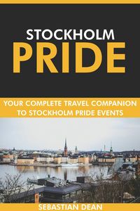 Produktbild: Stockholm Pride: Your Complete Travel Companion to Stockholm Pride Events.