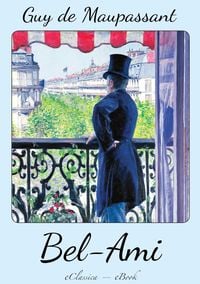 Produktbild: Guy de Maupassant: Bel Ami
