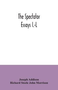 Produktbild: The Spectator; essays I.-L