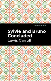 Produktbild: Sylvie and Bruno Concluded