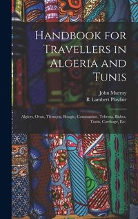 Produktbild: Handbook for Travellers in Algeria and Tunis