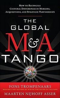 Produktbild: The Global M&A Tango: How to Reconcile Cultural Differences in Mergers, Acquisitions, and Strategic Partnerships
