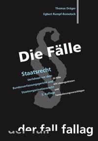 Bild vom Artikel Die Fälle; Staatsrecht vom Autor Thomas Dräger