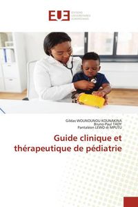 Produktbild: Guide clinique et th&eacute;rapeutique de p&eacute;diatrie