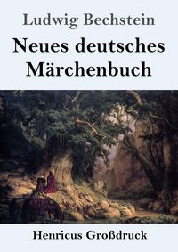 Produktbild: Neues deutsches M&auml;rchenbuch (Gro&szlig;druck)