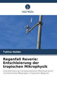 Produktbild: Regenfall Reverie: Entschleierung der tropischen Mikrophysik