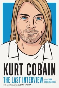 Produktbild: Kurt Cobain: The Last Interview