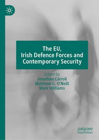 Produktbild: The EU, Irish Defence Forces and Contemporary Security