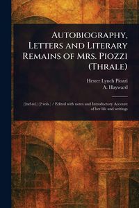 Produktbild: Autobiography, Letters and Literary Remains of Mrs. Piozzi (Thrale)