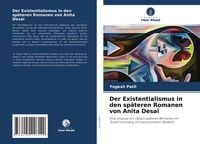 Produktbild: Der Existentialismus in den sp&auml;teren Romanen von Anita Desai