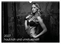 Produktbild: haut.nah und unretuschiert (Wandkalender 2027 DIN A3 quer), CALVENDO Monatskalender