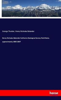 Produktbild: Henry Nicholas Bolander California Geological Survey Field Notes, approximately 1865-1867