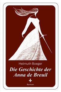 Produktbild: Die Geschichte der Anna de Breuil