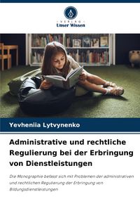 Produktbild: Administrative und rechtliche Regulierung bei der Erbringung von Dienstleistungen