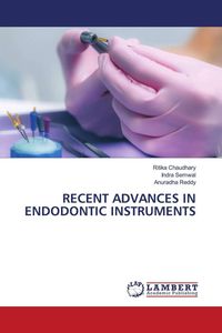 Produktbild: Recent Advances in Endodontic Instruments