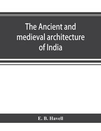 Produktbild: The ancient and medieval architecture of India