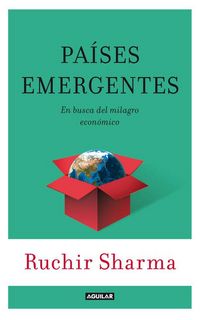 Produktbild: Pa&iacute;ses emergentes : en busca del pr&oacute;ximo milagro econ&oacute;mico = Breakout nations