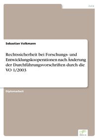 Produktbild: Rechtssicherheit bei Forschungs- und Entwicklungskooperationen nach &Auml;nderung der Durchf&uuml;hrungsvorschriften durch die VO 1/2003