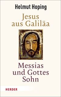 Produktbild: Jesus aus Galil&auml;a &ndash; Messias und Gottes Sohn