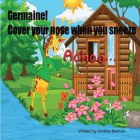 Produktbild: Germaine! Cover Your Nose When You Sneeze