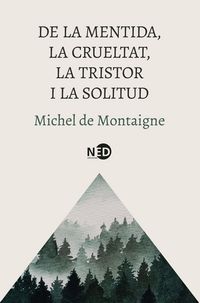 Produktbild: De la mentida, la crueltat, la tristor i la solitud