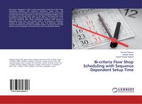 Produktbild: Bi-criteria Flow Shop Scheduling with Sequence Dependent Setup Time