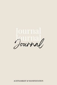 Produktbild: ACHTSAMKEIT & MANIFESTATION - DEIN t&auml;gliches JOURNAL