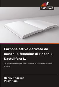 Produktbild: Carbone attivo derivato da maschi e femmine di Phoenix Dactylifera L.