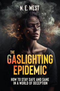 Produktbild: The Gaslighting Epidemic: How to Stay Safe and Sane in a World of Deception