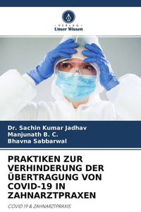 Produktbild: Praktiken Zur Verhinderung der &Uuml;bertragung von Covid-19 in Zahnarztpraxen