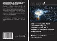Produktbild: Las tecnolog&iacute;as de la informaci&oacute;n y la comunicaci&oacute;n en la ense&ntilde;anza superior de la enfermer&iacute;a