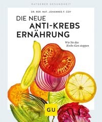 Produktbild: Die neue Anti-Krebs-Ern&auml;hrung