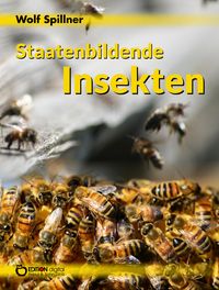 Bild vom Artikel Staatenbildende Insekten vom Autor Wolf Spillner