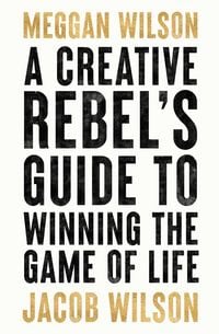 Produktbild: A Creative Rebels Guide to Winning the Game of Life