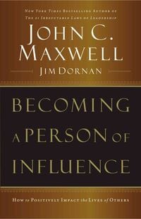 Bild vom Artikel Becoming a Person of Influence vom Autor John C. Maxwell