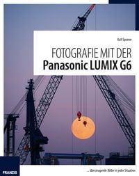 Produktbild: Fotografie mit der Panasonic Lumix G6