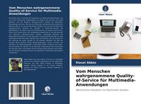 Produktbild: Vom Menschen wahrgenommene Quality-of-Service f&uuml;r Multimedia-Anwendungen