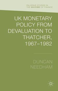 Produktbild: UK Monetary Policy from Devaluation to Thatcher, 1967-82