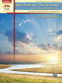 Produktbild: What Praise Can I Play on Sunday?, Book 1: January & February Services
