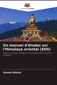 Produktbild: Un manuel d'&eacute;tudes sur l'Himalaya oriental (EHS)